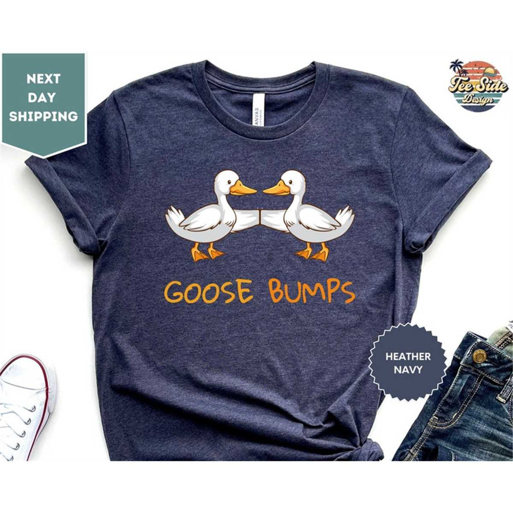 MR-88202392020-goose-bumps-shirt-silly-goose-shirt-funny-goose-tee-goose-image-1.jpg
