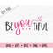 MR-8820239283-be-you-tiful-svg-beautiful-cut-file-girl-power-cute-shirt-image-1.jpg