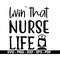 MR-88202392815-livin-that-nurse-life-svg-nurse-quotes-svg-nurse-cricut-image-1.jpg