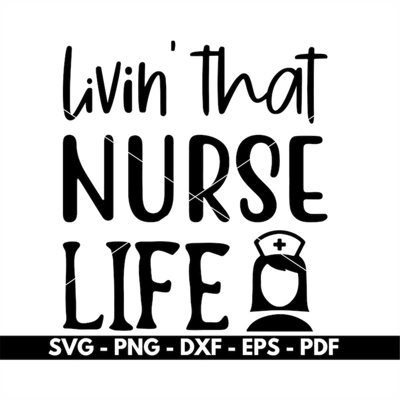 MR-88202392815-livin-that-nurse-life-svg-nurse-quotes-svg-nurse-cricut-image-1.jpg