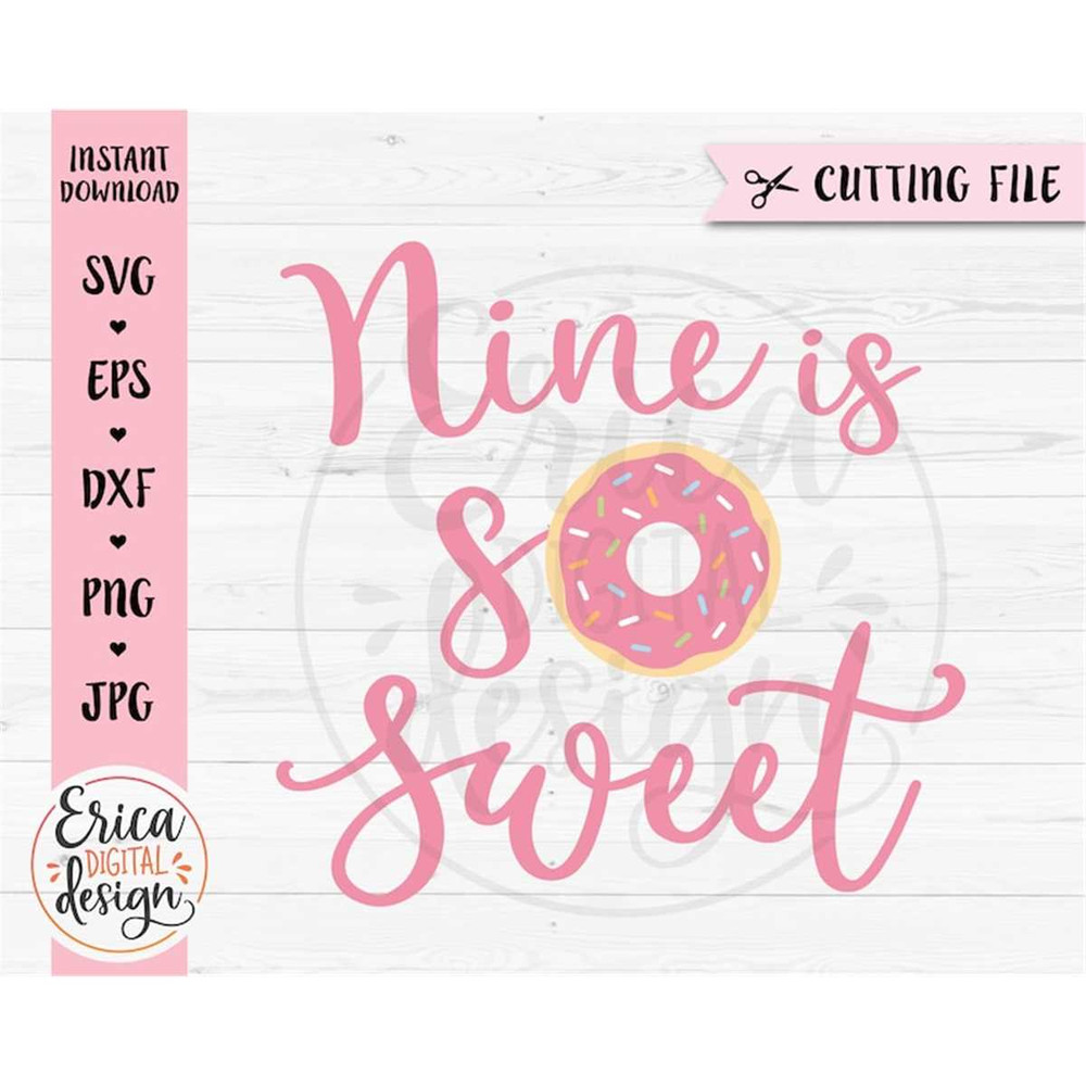 MR-88202393524-nine-is-so-sweet-svg-cut-file-9th-birthday-9-years-old-girl-image-1.jpg