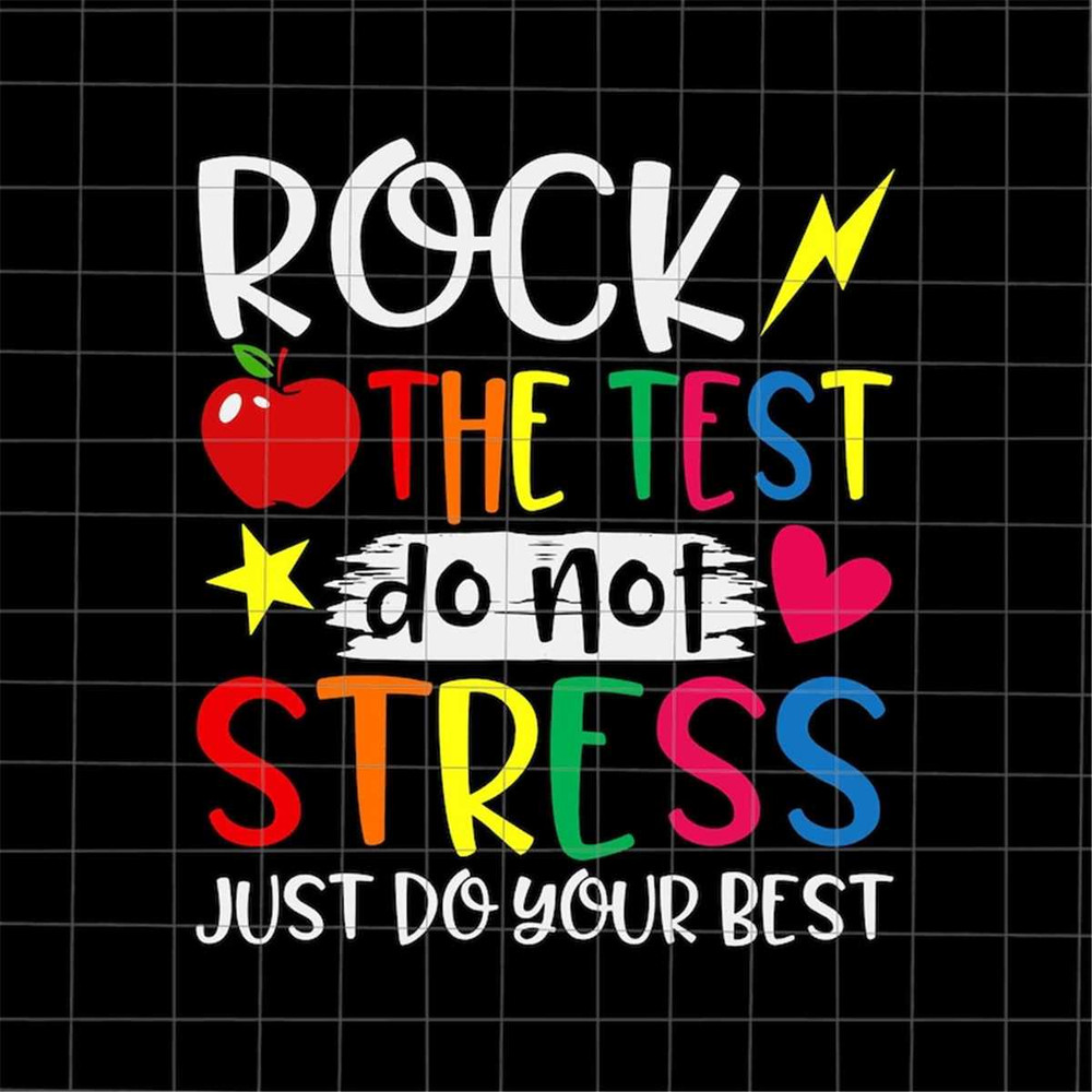 MR-88202393857-rock-the-test-do-not-stress-svg-just-do-your-best-svg-rock-image-1.jpg