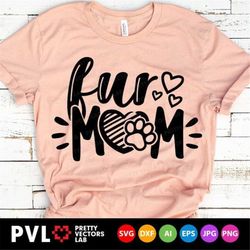 fur mom svg, dog mama cut files, cat mom svg, fur mama svg, paw svg dxf eps png, cat mama svg, pet lovers svg, love dogs