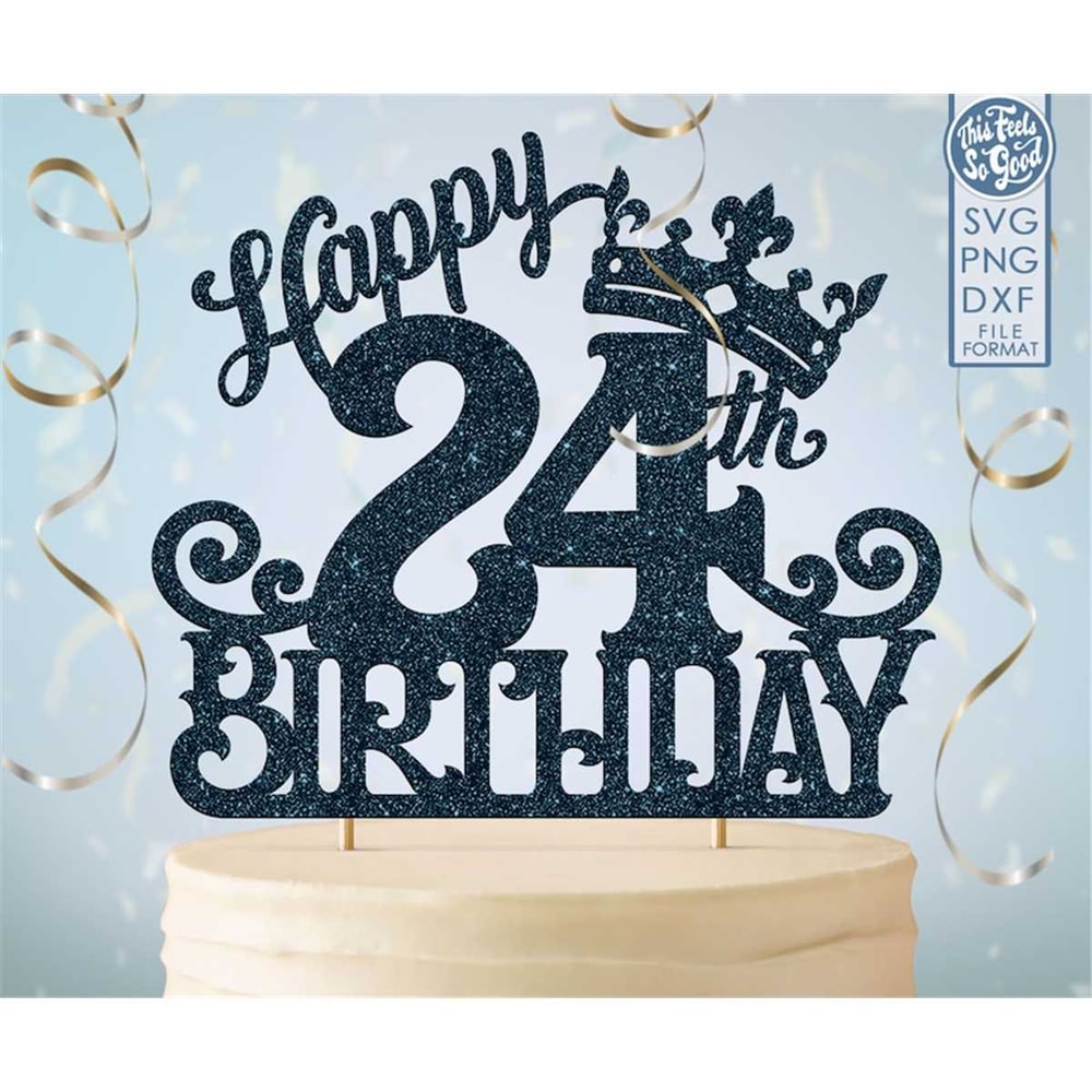 MR-88202394522-24-24th-birthday-cake-topper-svg-24-24th-happy-birthday-cake-image-1.jpg