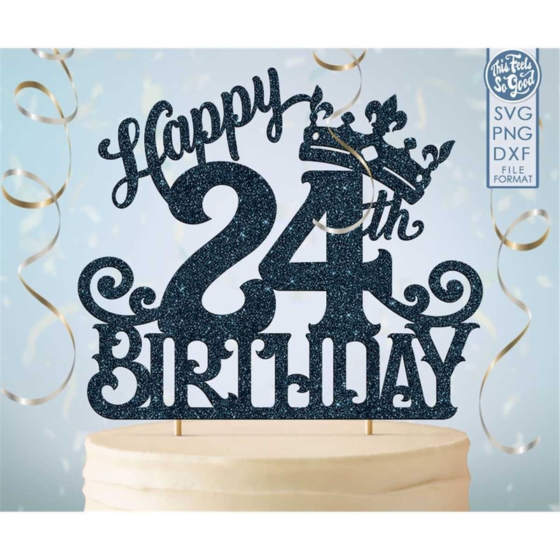 MR-88202394522-24-24th-birthday-cake-topper-svg-24-24th-happy-birthday-cake-image-1.jpg