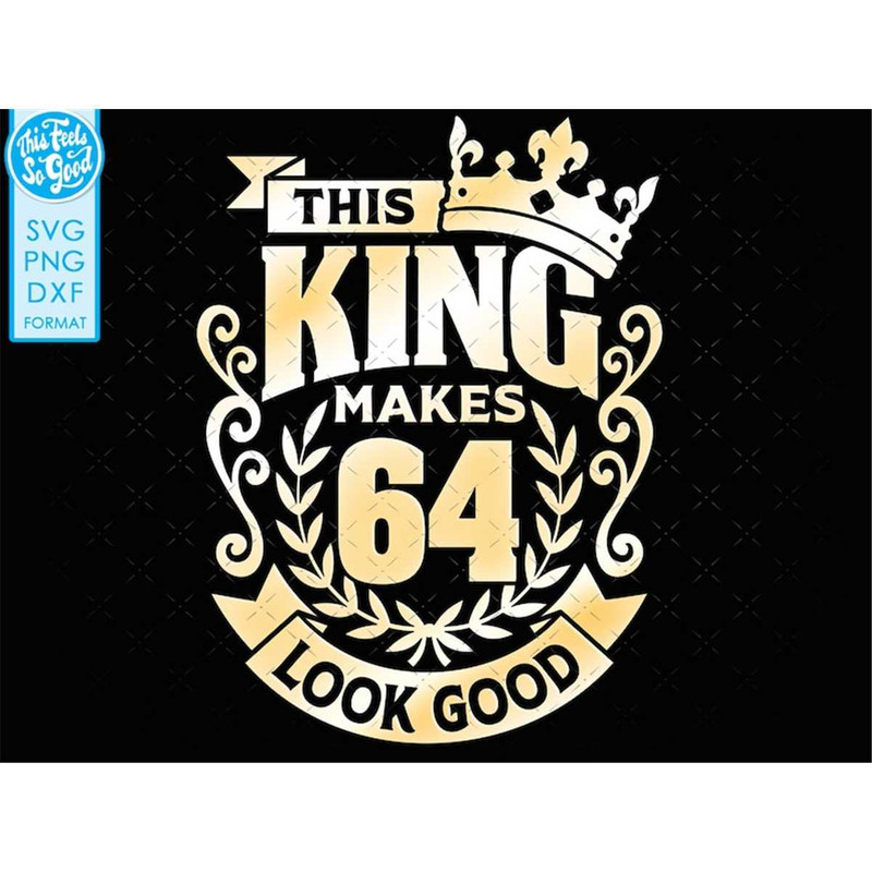 MR-88202310112-64-64th-birthday-svg-64-64th-mens-birthday-king-svg-files-for-image-1.jpg