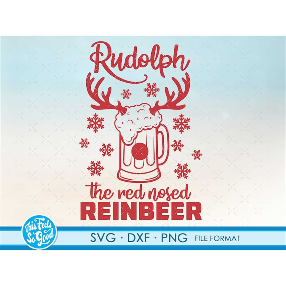 MR-88202310841-funny-rudolf-red-nosed-reinbeer-svg-beer-svg-files-for-cricut-image-1.jpg