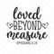 MR-882023102956-loved-beyond-measure-svg-ephesians-319-scriptural-svg-png-image-1.jpg