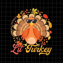 cute lil turkey png, turkey toddler boys png, baby turkey png, funny thanksgiving png, turkey toddler thanksgiving png