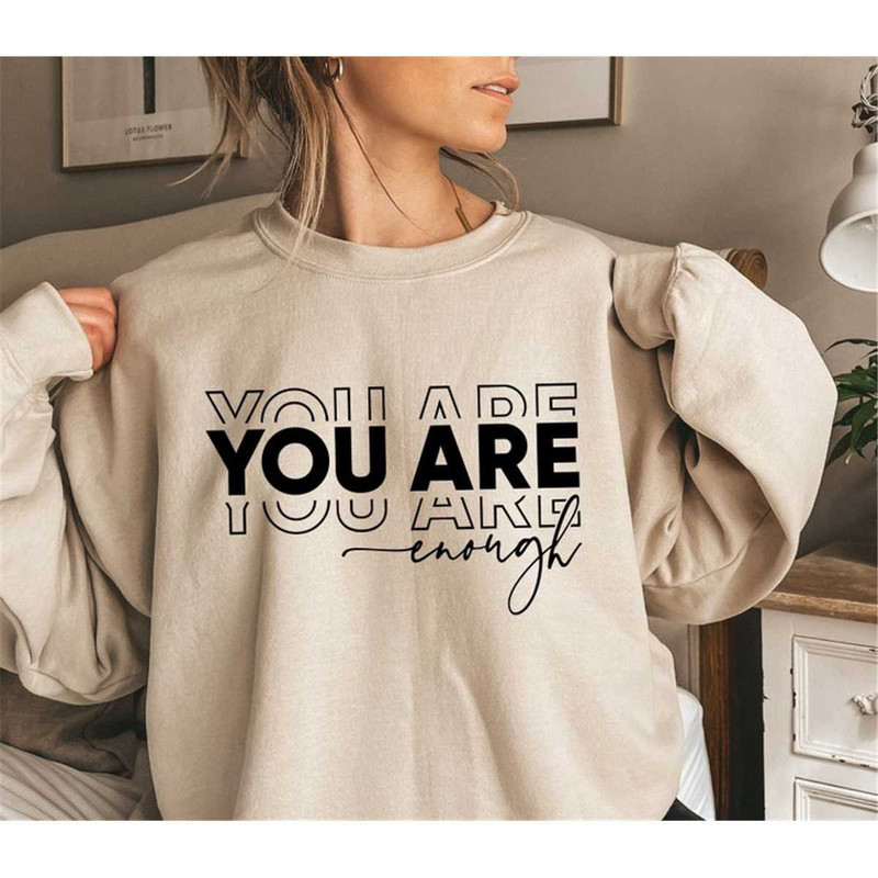 MR-88202310393-you-are-enough-sweatshirt-hoodie-you-are-enough-shirt-i-image-1.jpg