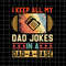 MR-882023104146-i-keep-all-my-dad-jokes-svg-in-a-dad-a-base-svg-fathers-image-1.jpg