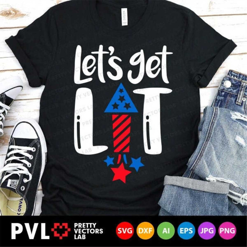 MR-882023104337-lets-get-lit-svg-4th-of-july-svg-patriotic-svg-image-1.jpg