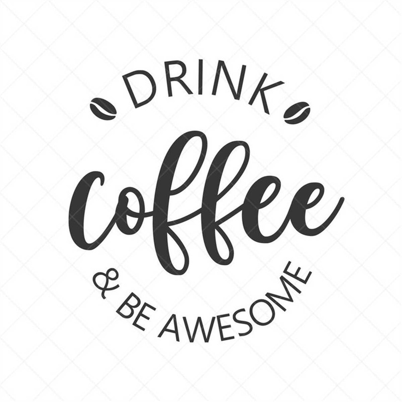 MR-882023104452-drink-coffee-and-be-awesome-svg-vector-image-svg-quote-svg-image-1.jpg