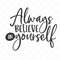 MR-882023104726-always-believe-in-yourself-svg-quote-svg-inspiration-svg-image-1.jpg