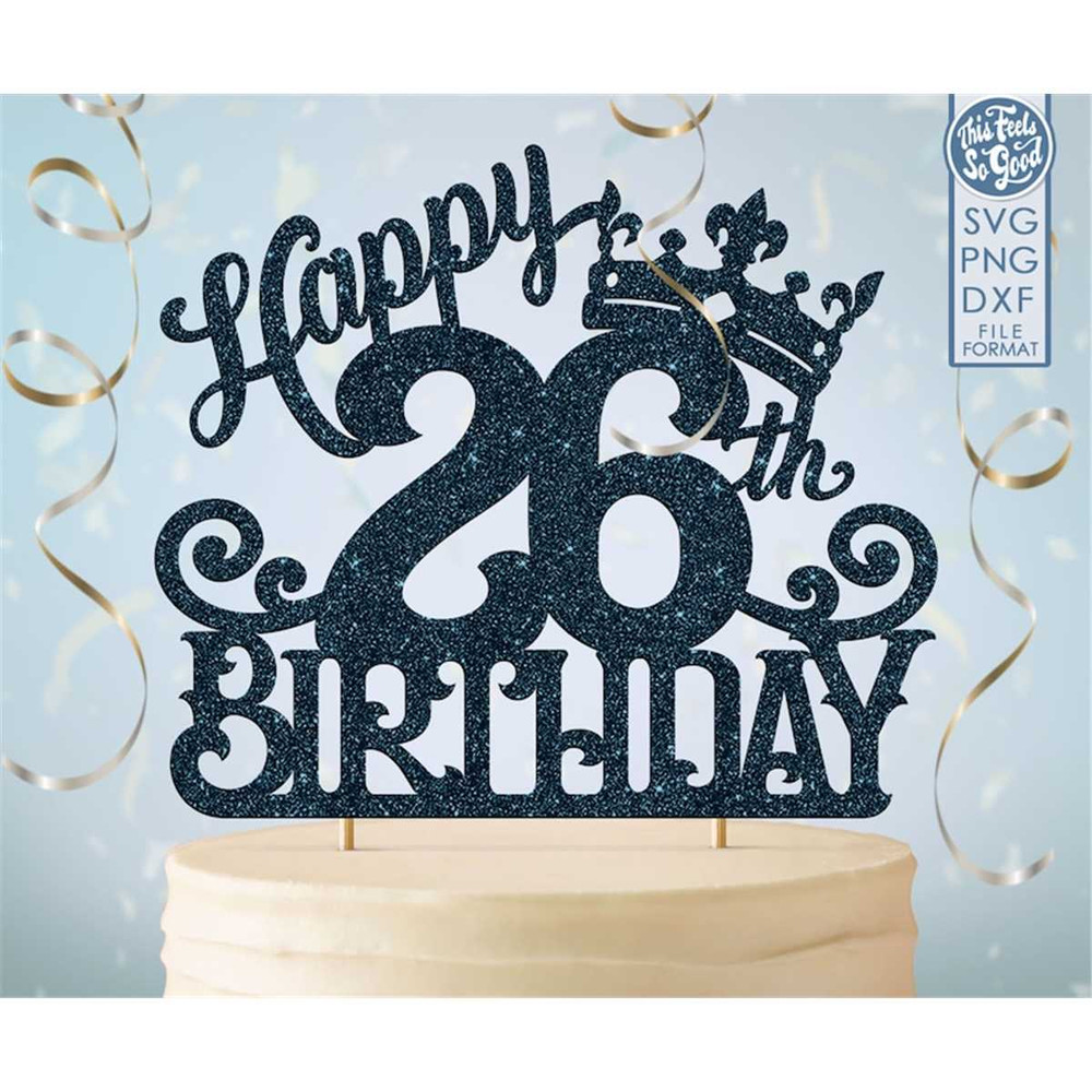 MR-882023105546-26-26th-birthday-cake-topper-svg-26-26th-happy-birthday-cake-image-1.jpg