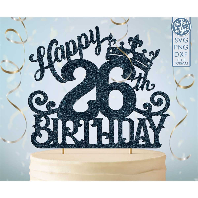 MR-882023105546-26-26th-birthday-cake-topper-svg-26-26th-happy-birthday-cake-image-1.jpg