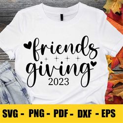 friendsgiving 2023  svg, happy friendsgiving svg, thanksgiving svg, friends giving svg, hand lettered svg, friends thank
