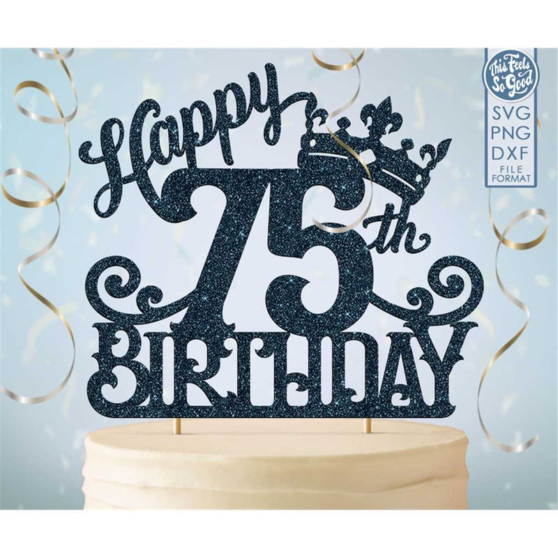 MR-88202311164-75-75th-birthday-cake-topper-svg-75-75th-happy-birthday-cake-image-1.jpg