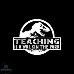 teaching is a walk in the park svg, trending svg, teaching svg, park svg