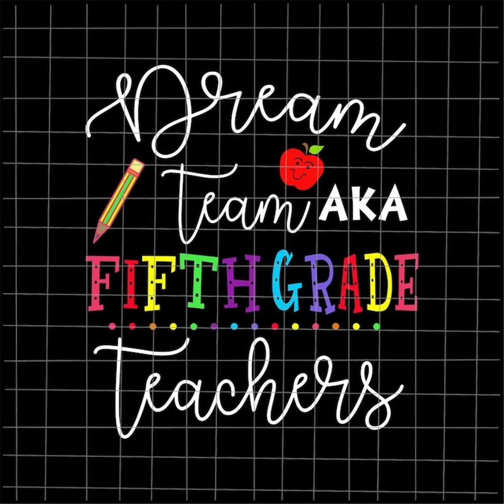MR-882023115440-dream-team-fifth-grade-teachers-svg-back-to-school-5th-grade-image-1.jpg