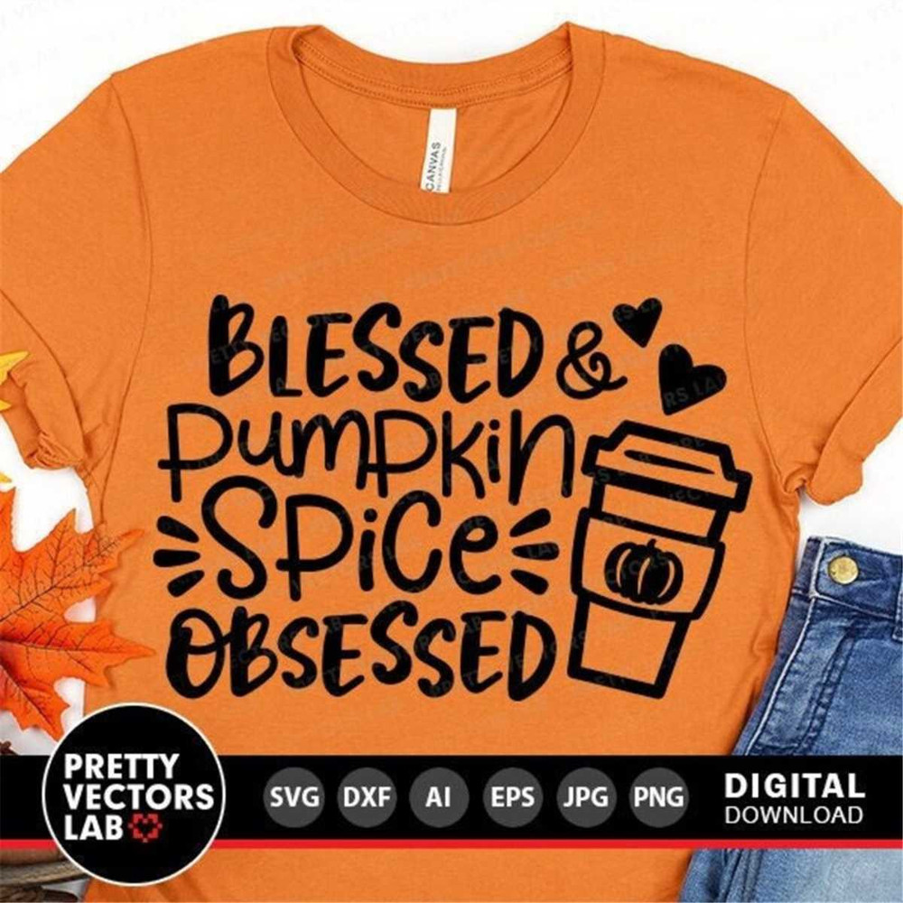 MR-882023123058-blessed-pumpkin-spice-obsessed-svg-thanksgiving-svg-dxf-eps-image-1.jpg
