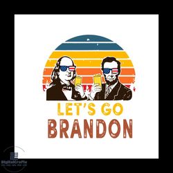 lets go brandon svg, trending svg, funny quotes svg, america svg, presidents svg, brandon svg