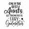 MR-88202313315-only-the-best-aunts-get-promoted-to-fairy-godmother-svg-png-image-1.jpg