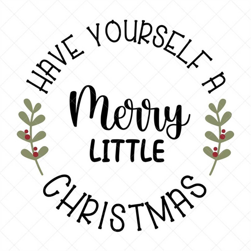 MR-882023133938-have-yourself-a-merry-little-christmas-svg-christmas-svg-image-1.jpg
