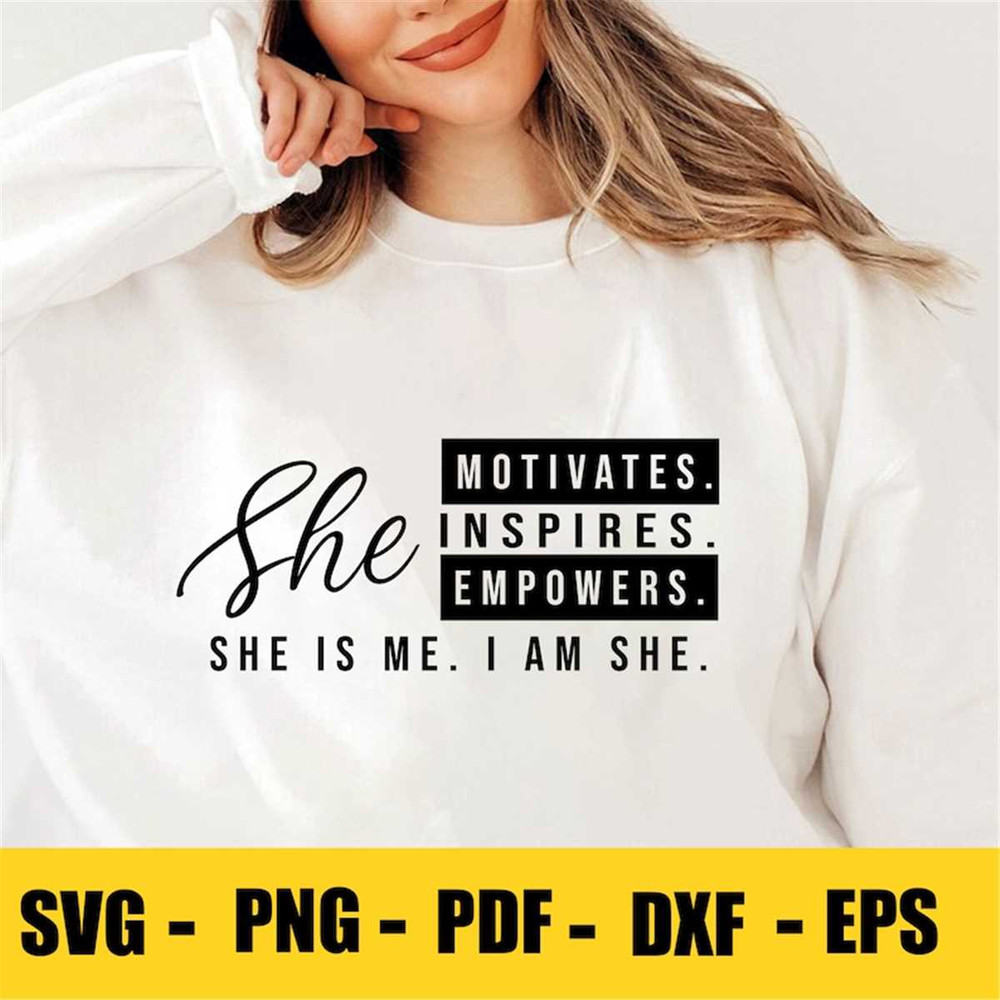 MR-882023142626-i-am-she-svg-png-pdf-she-motivates-inspires-empowers-svg-she-image-1.jpg