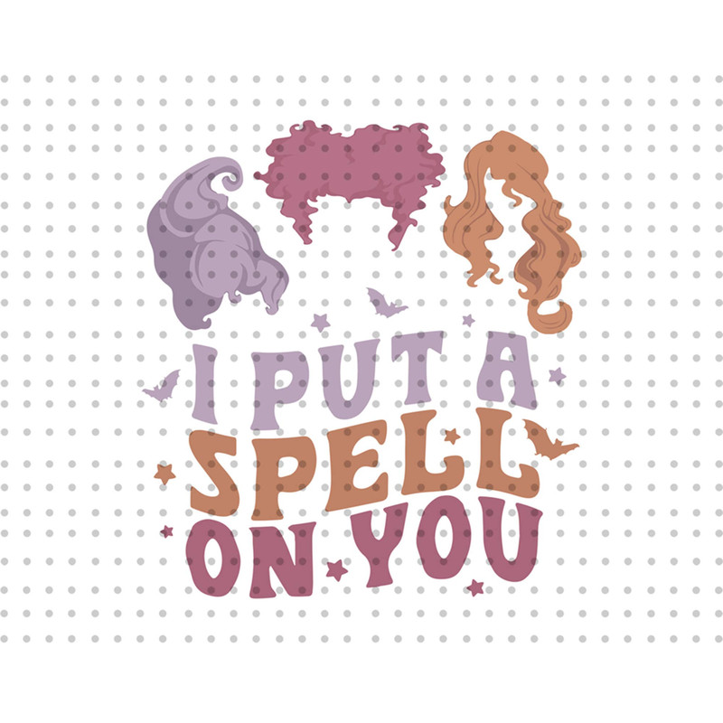 I Put A Spell On You SVG, Halloween Witches Svg, Spooky Vibes Svg, Happy Halloween Svg, Witches Svg, Spooky Svg, Trick Or Treat Svg - 1.jpg