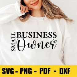 small business owner svg png, self empowering svg, boss babe svg, motivation svg, girl boss svg, mom boss svg, entrepren