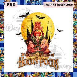 hocus pocus it just a bunch png, sanderson sisters png, halloween witch png
