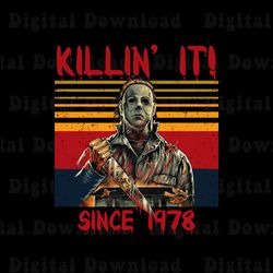 vintage killin' it halloween since 1978 png, happy halloween png, michael myers killer png