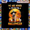 We Are Never Too Old Retrievers Dog For Halloween Png, Retriever Pumpkin Png, Halloween Pumpkin Dog Png - 1.jpg