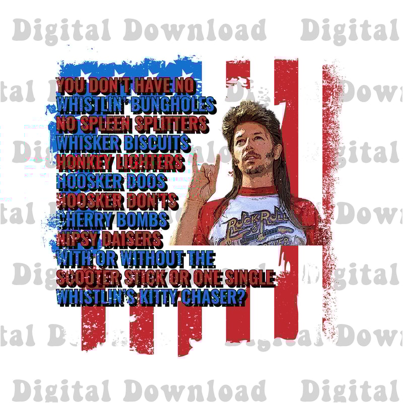 Joe dirt Png, 4th Of July Png, America Png, Independence Day png digital download, Patriotic Flag Png - 1.jpg