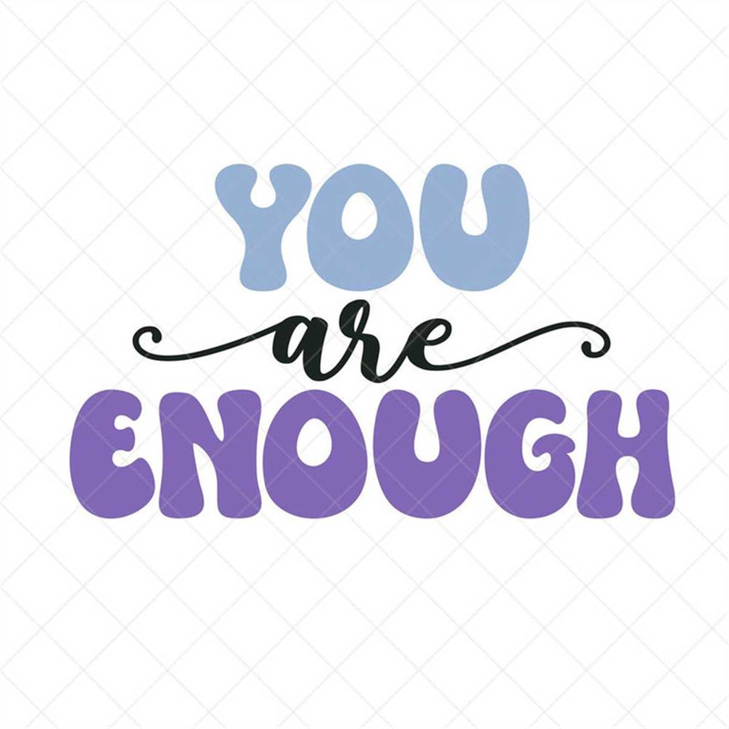 MR-88202315414-you-are-enough-svg-quote-svg-inspiration-svg-png-eps-dxf-image-1.jpg