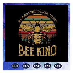 in a world where you can be anything svg, bee kind svg, bee svg, autism svg, autism awareness svg, autism day svg, bee s