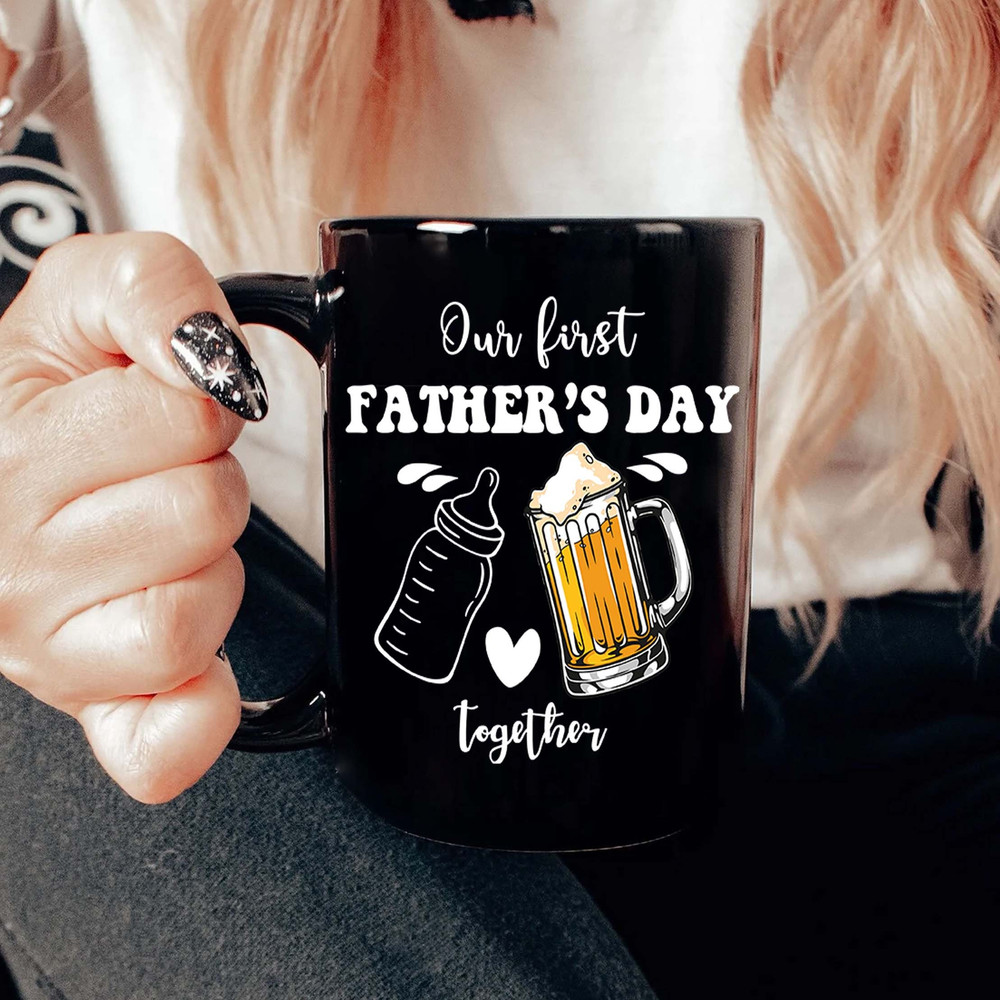 Our First Fathers Day Together  Mug Gift for Father's Day, Dad and Son Mug, Funny Dad Life Coffee Mug - 1.jpg