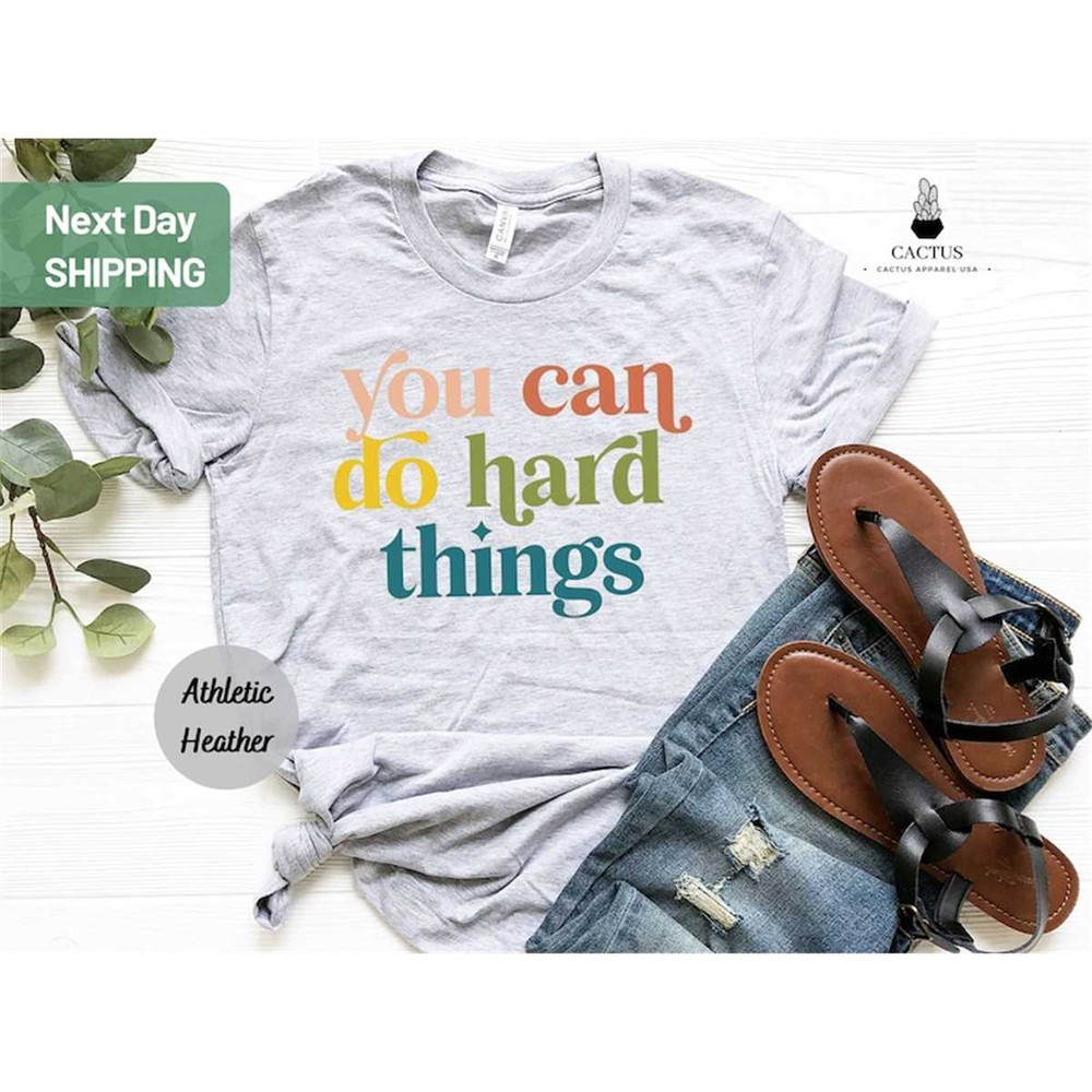 MR-8820231588-you-can-do-hard-things-shirt-teacher-shirt-positive-message-image-1.jpg