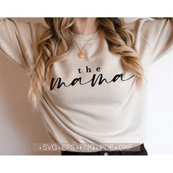 the mama svg, mom life svg, mama life svg, mom shirt svg, girl mama svg cut file for cricut silhouette cutting file digi