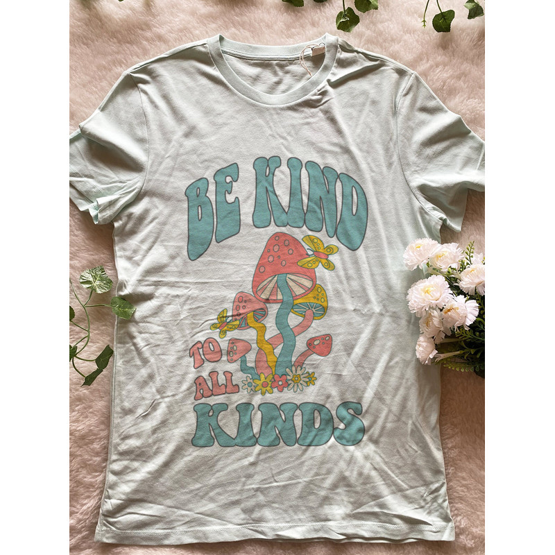 Be kind to all kinds t shirt, be kind tshirt, kindness tshirt, gift for, trendy tshirt - 1.jpg