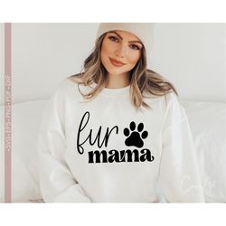 fur mama svg, dog mom svg, cat mom svg, paw print svg, fur mom shirt design silhouette cut file for cricut instant downl