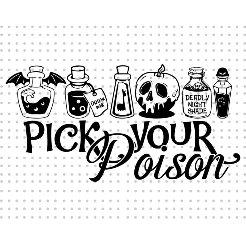 Pick Your Poison Svg, Halloween Poison Svg, Halloween Svg, Fall Svg, Trick Or Treat Svg, Spooky Vibes Svg, Boo Svg, Digital Download - 1.jpg