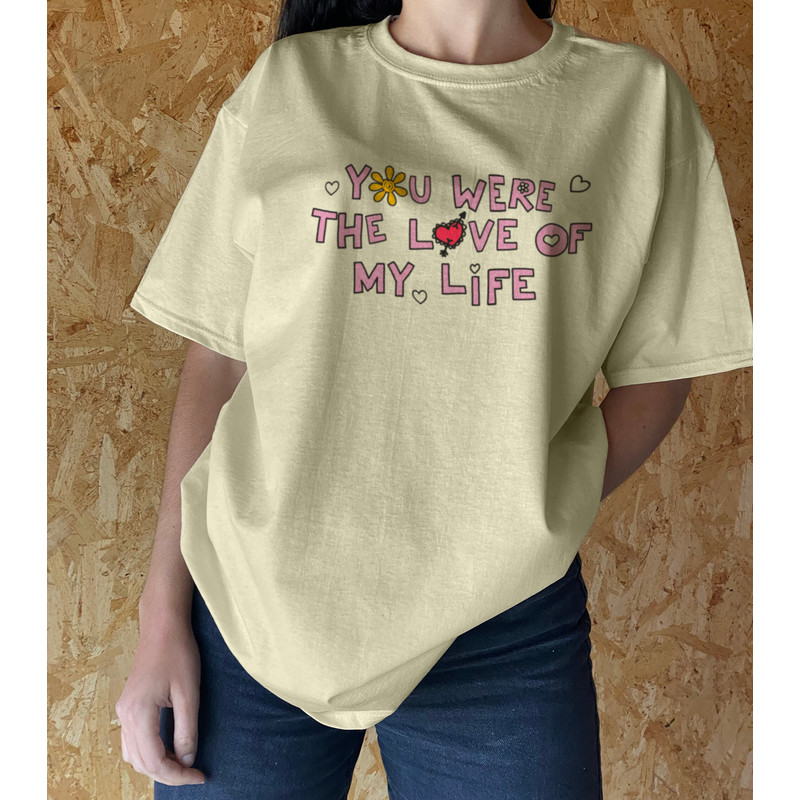 Love of my life tshirt, loml tshirt, gift for, fan merch - 2.jpg