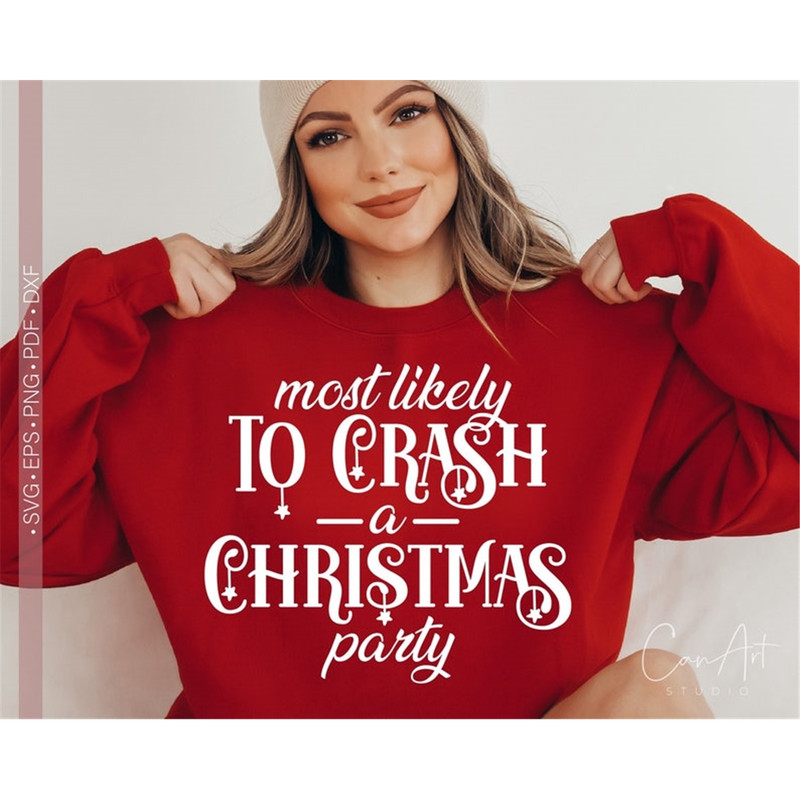 MR-88202315461-most-likely-to-crash-a-christmas-party-svg-christmas-vibes-image-1.jpg