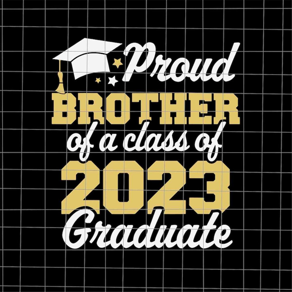 MR-88202315467-proud-brother-of-a-class-of-2023-graduate-svg-brother-image-1.jpg