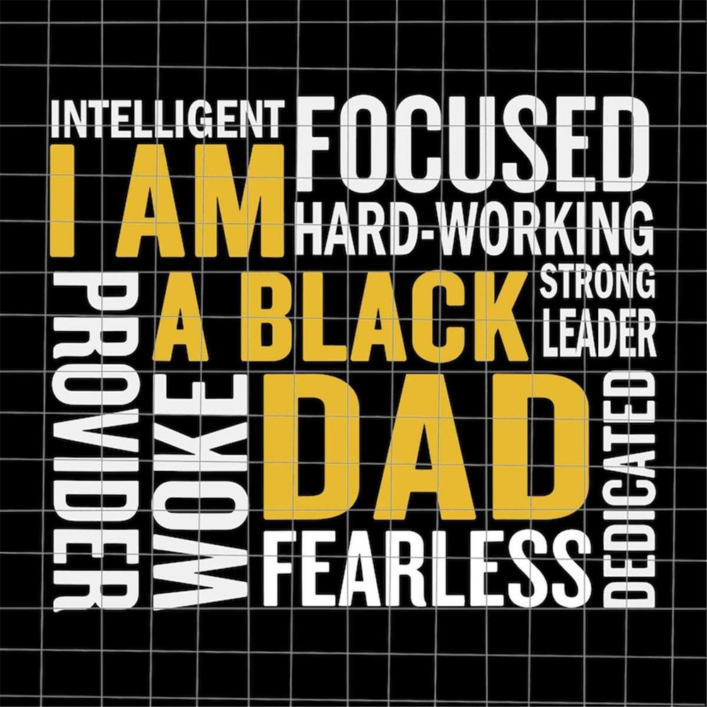 MR-88202315469-i-am-a-black-dad-svg-quote-fathers-day-svg-fathers-day-image-1.jpg