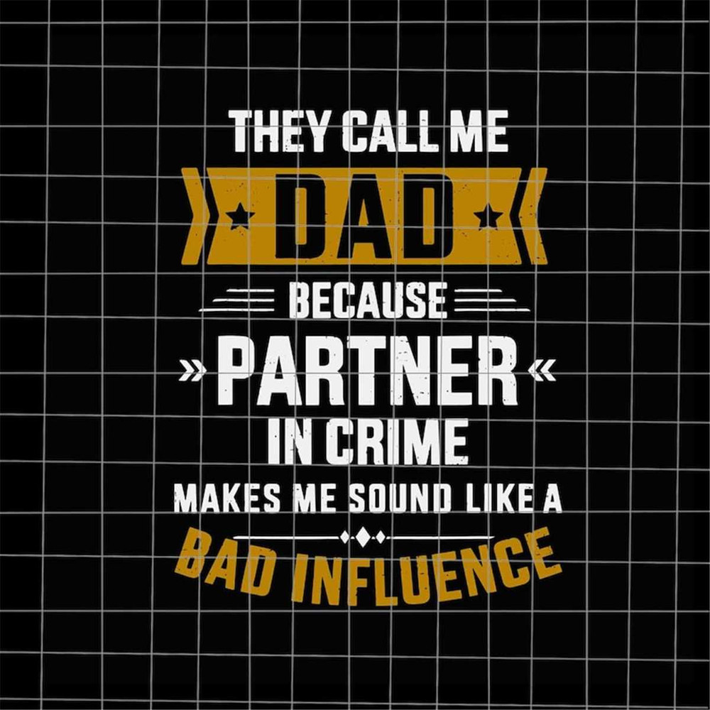 MR-88202315483-they-call-me-dad-because-partner-in-crime-makes-me-sound-like-image-1.jpg