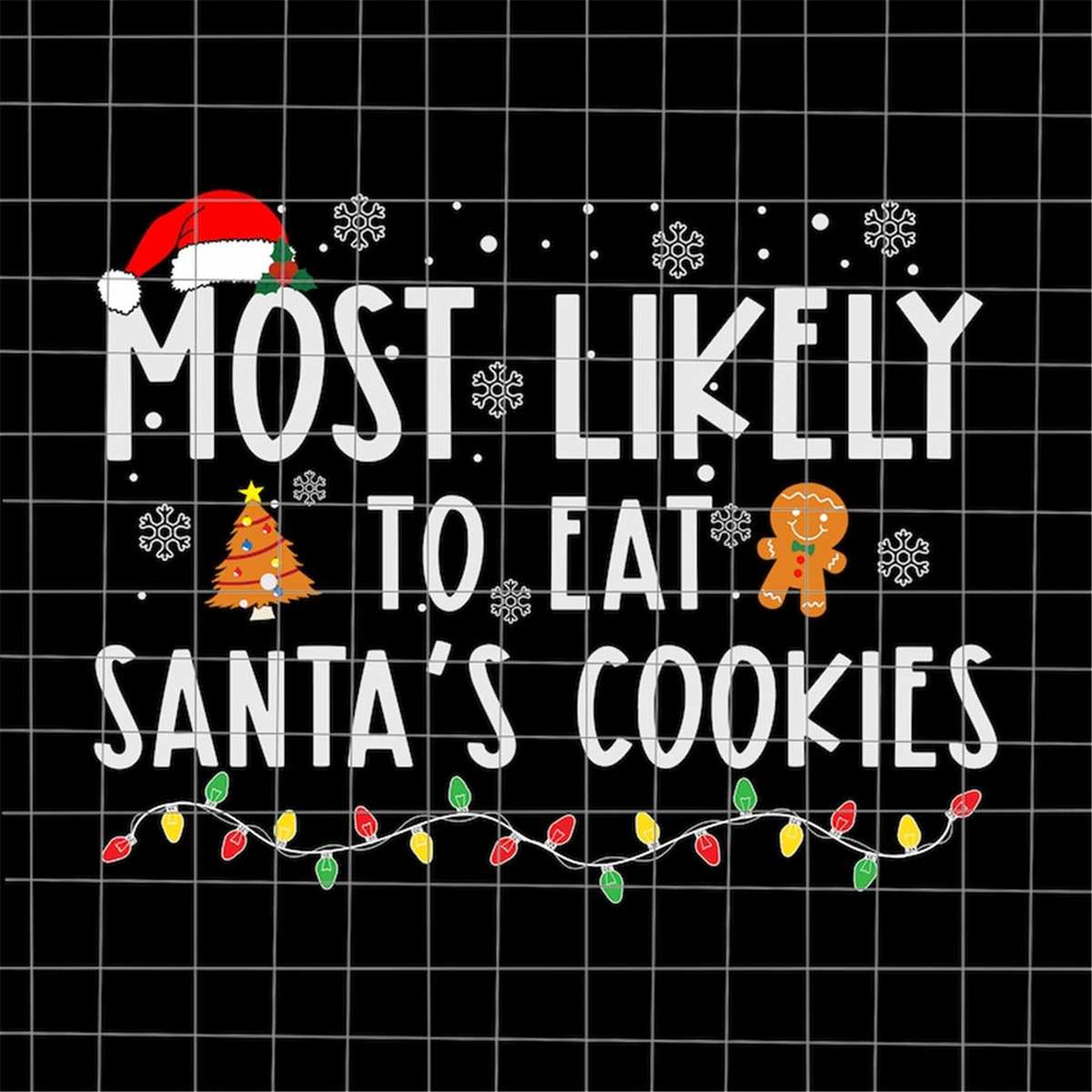 MR-882023155310-most-likely-to-eat-santas-cookies-svg-santas-image-1.jpg