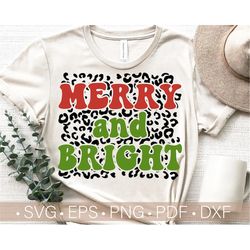 merry and bright svg, merry christmas svg, christmas chirt svg files for cricut,cut file, leopard - cheetan print patter